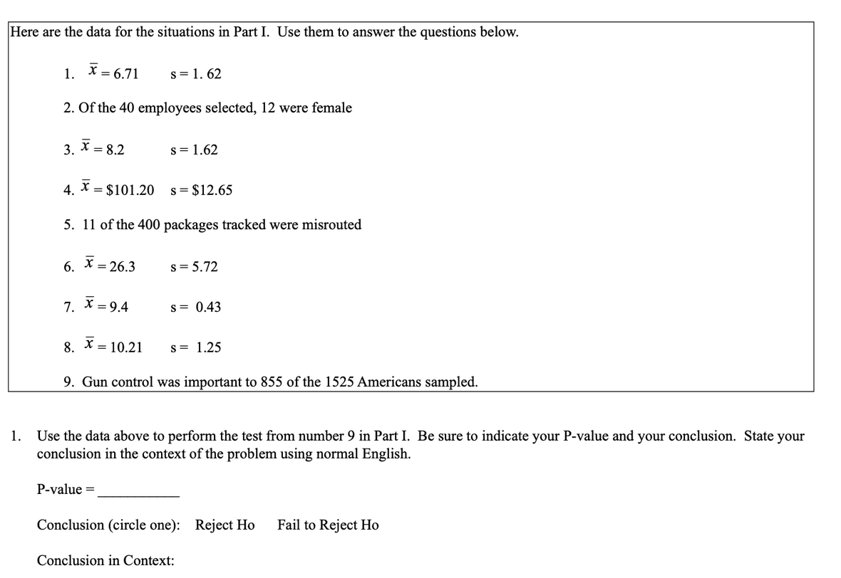 ..................... Here are the data for the situations in Part I. Use