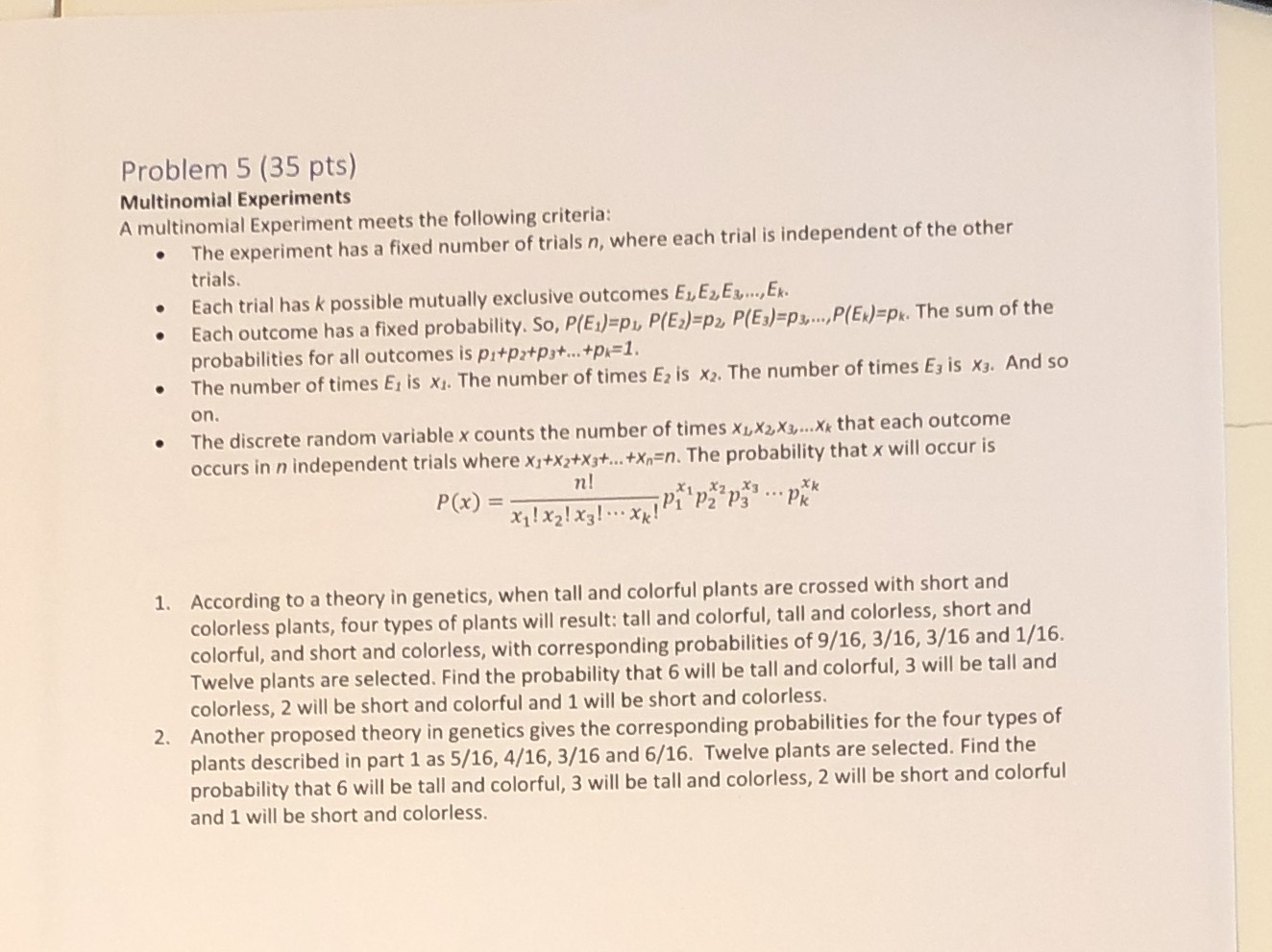 following criteria: . The experiment has a fixed number of trials n,