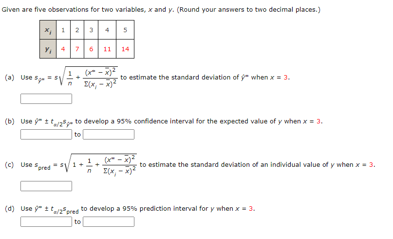  Given are five observations for two variables, x and y. (Round