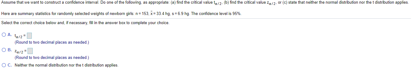 value z,/2, or (c) state that neither the normal distribution nor the