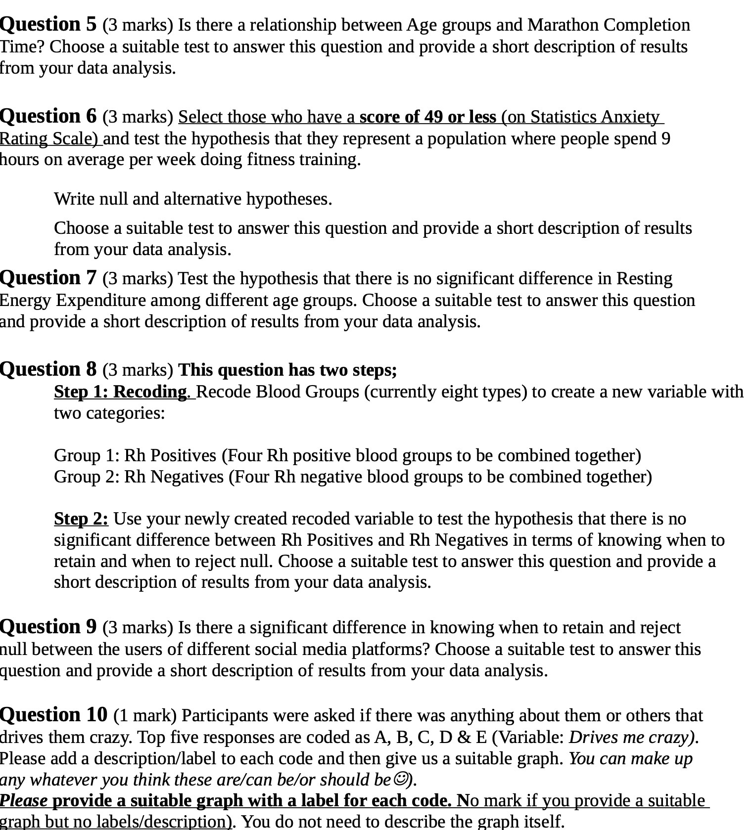  Question 5 (3 marks) Is there a relationship between Age groups