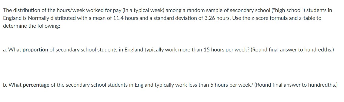 standard deviation of 3.26 hours. Use the zscore formula and ztable to