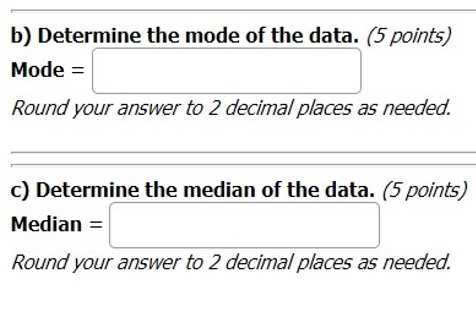 2 decimal places as needed.d) Calculate the mean (X ) of the