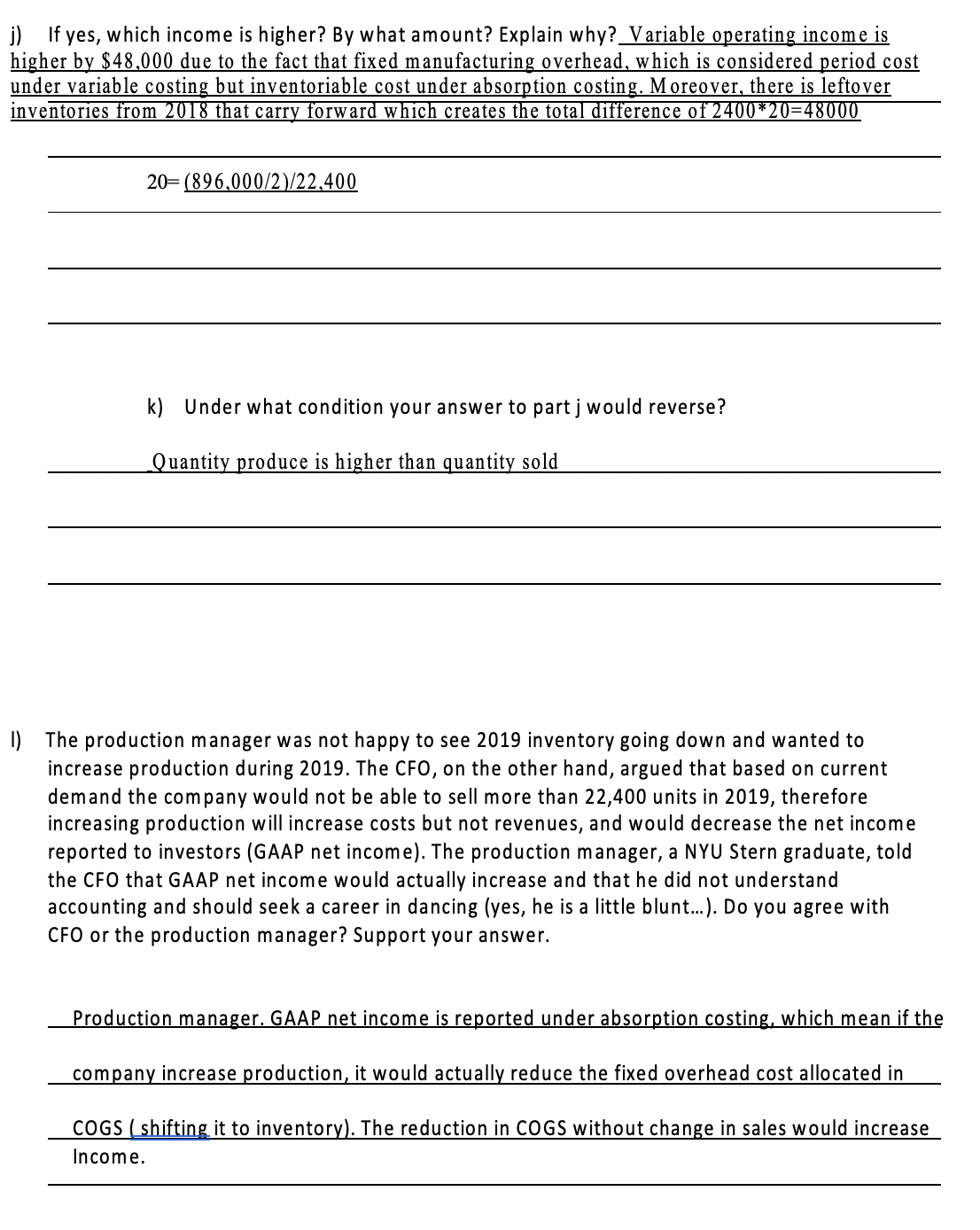 all parts of this question show your calculations.) U nits Produced Units
