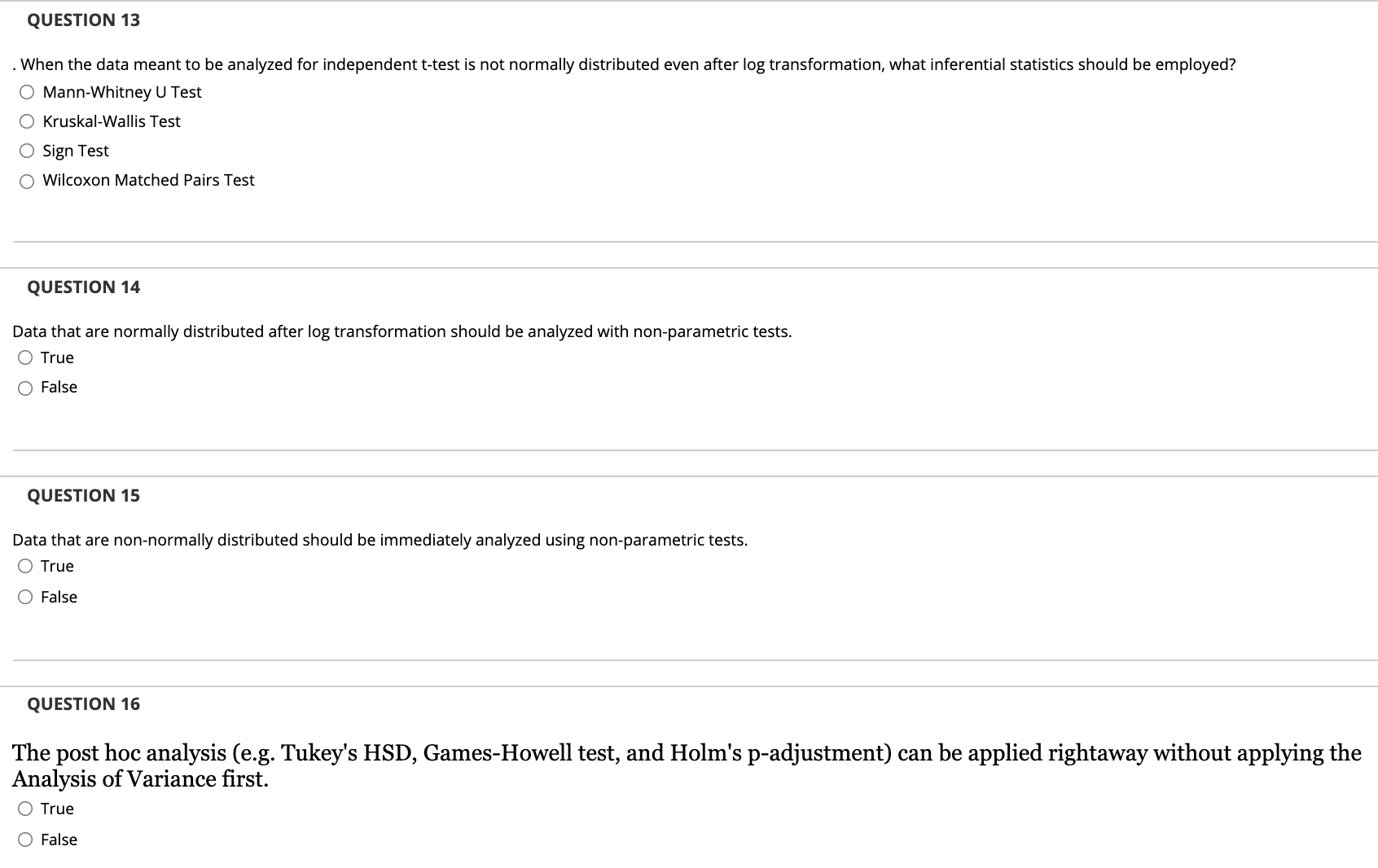 Please Help QUESTION 13 When the data meant to be analyzed for