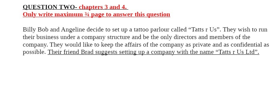  QUESTION TWO- chapters 3 and 4. Only write maximum 1% page