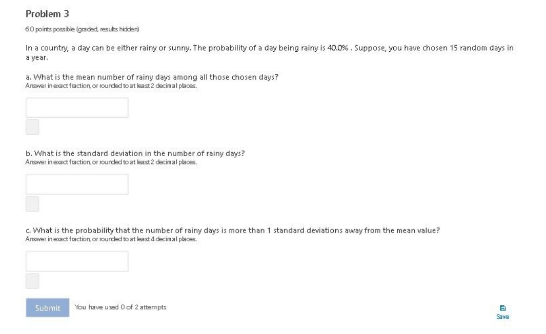 answer all questions with explanation Problem 3 6.0 points possible (graded, results