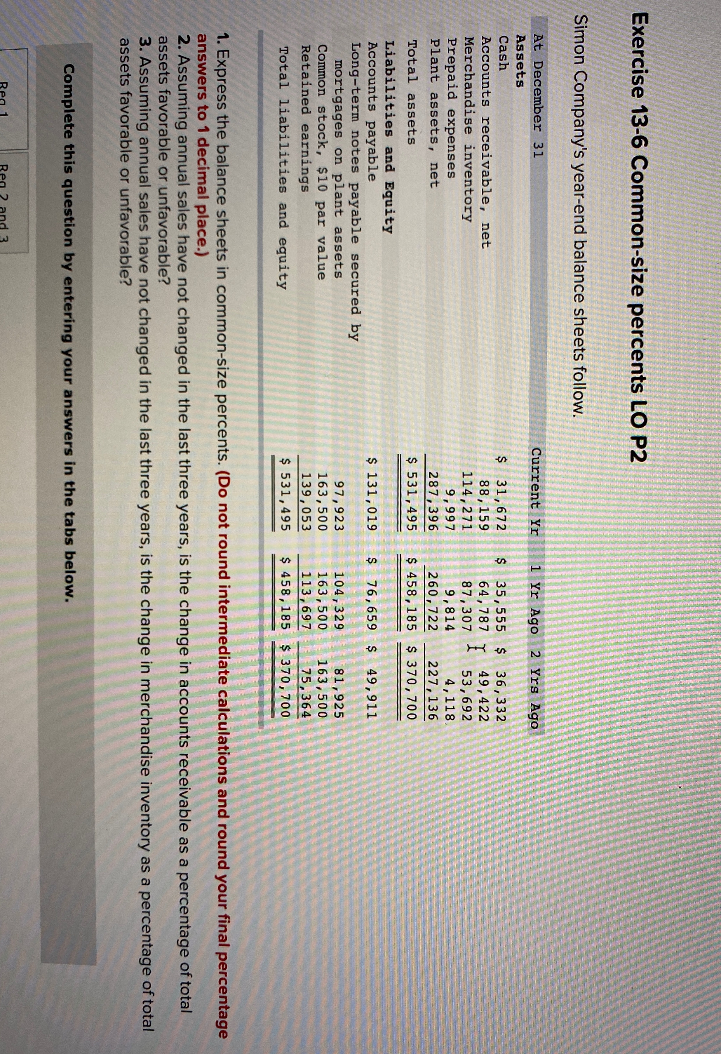 I only need help with figuring out the common size comparative balance