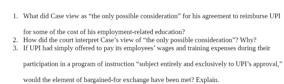 1. What did Case View as \"the only possible consideration\" for