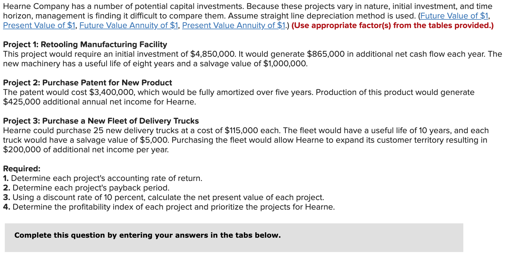 depreciation method is used. (Future Value of $1, Present Value of $1,