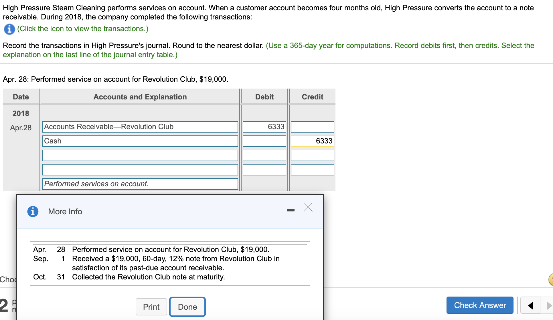 High Pressure Steam Cleaning performs services on account. When a customer