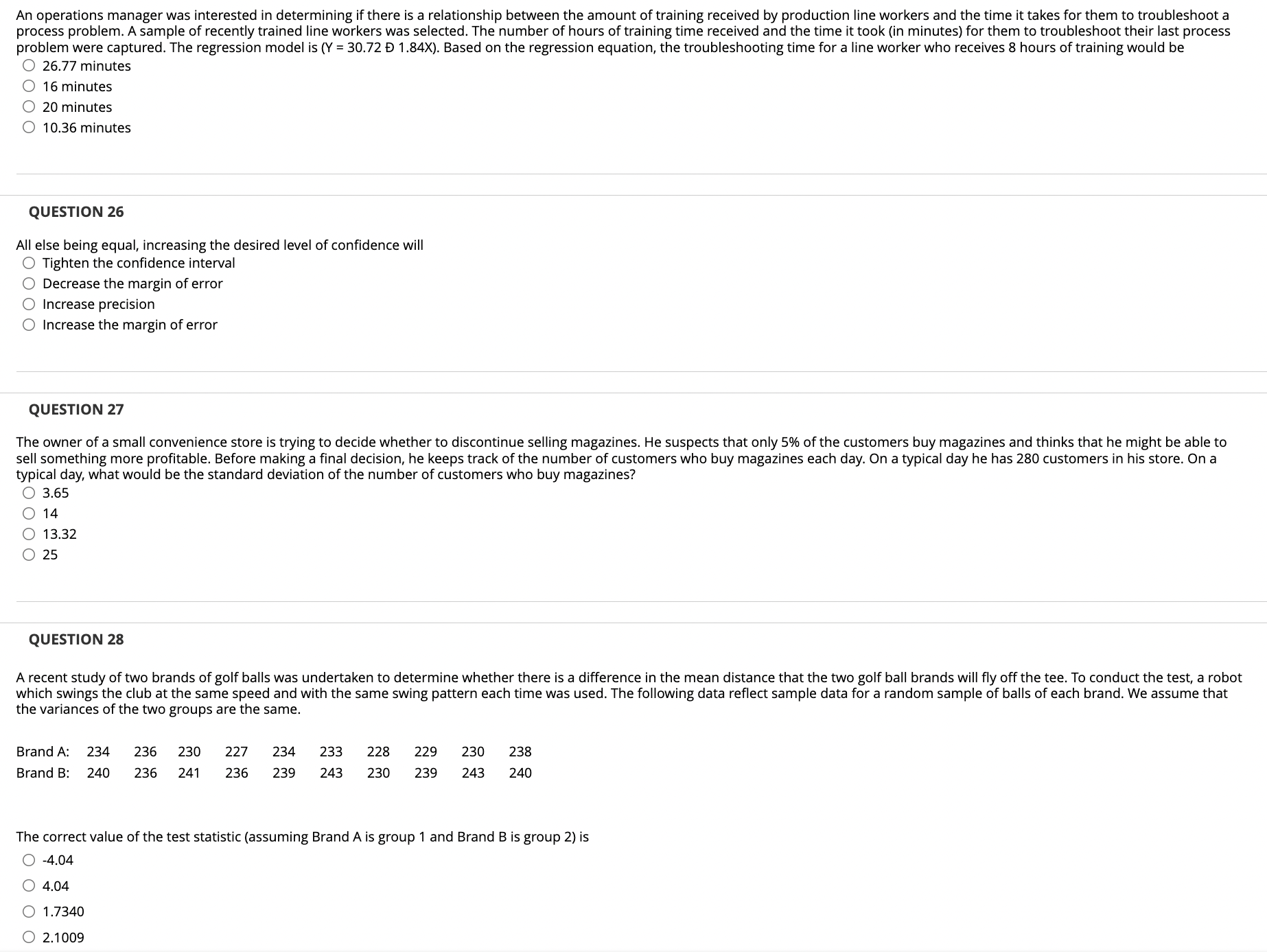  An operations manager was interested in determining if there is a