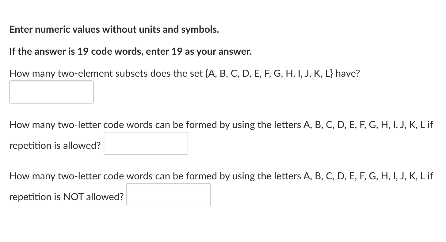  Enter numeric values without units and symbols. If the answer is