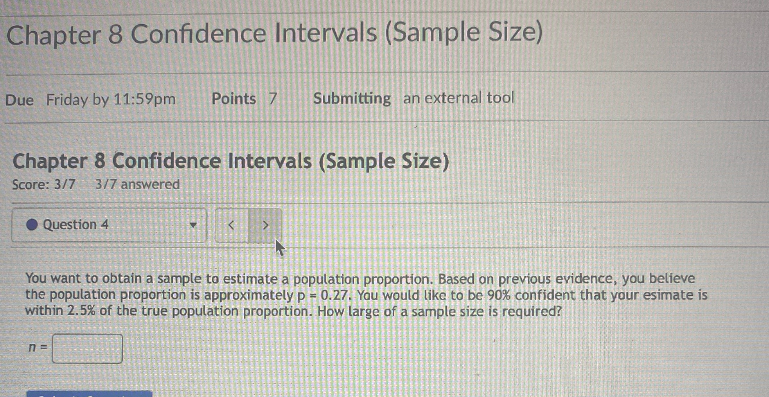 Chapter 8 Confidence Intervals (Sample Size) Due Friday by 11:59pm Points