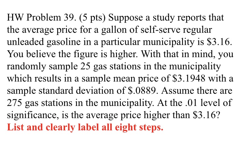  HW Problem 39. (5 pts) Suppose a study reports that the