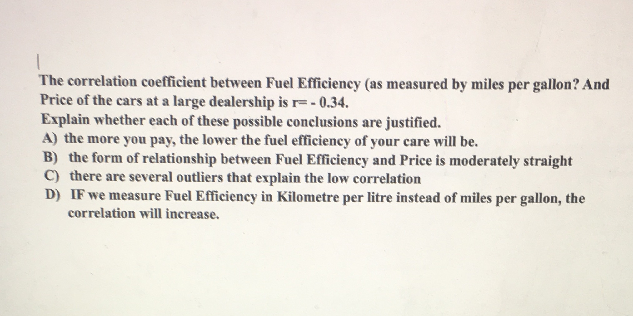 The correlation coefficient between Fuel Efficiency (as measured by miles per