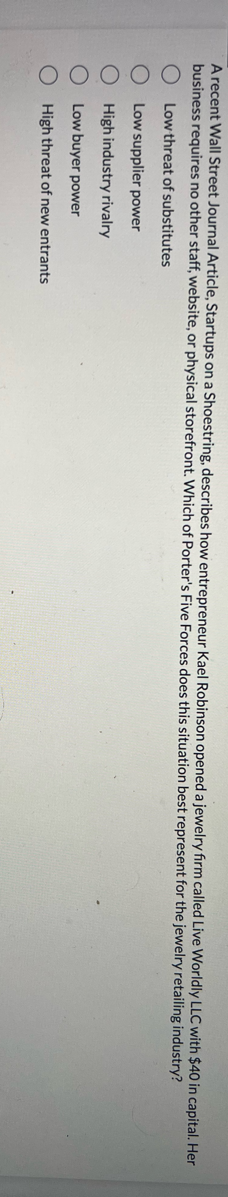  A recent Wall Street Journal Article, Startups on a Shoestring, describes