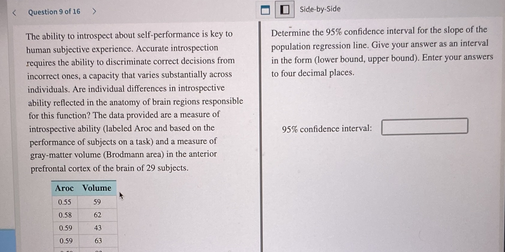  Side-by-Side The ability to introspect about self-performance is key to Determine