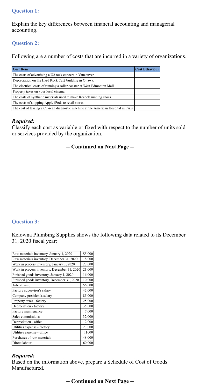 accounting. Question 2: Following are a number of costs that are incurred