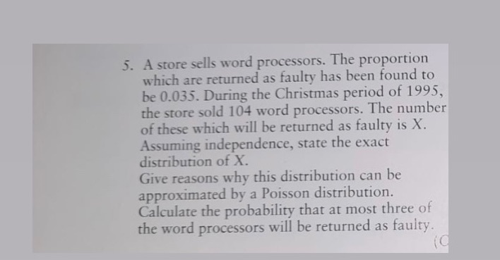  5. A store sells word processors. The proportion which are returned