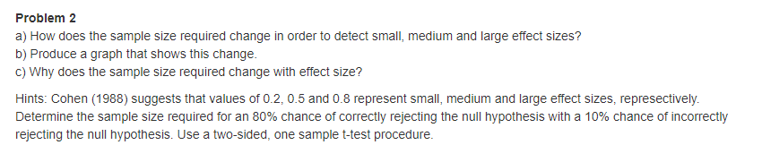  Problem 2 a} How does the sample size required change in