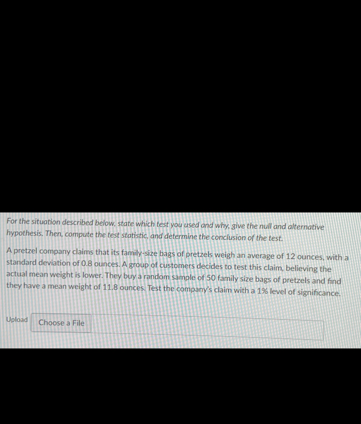 Please answer ASAP For the situation described below, state which test you