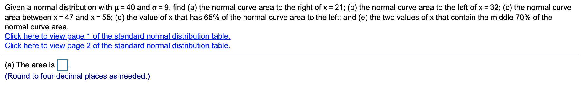 = 21; (b) the normal curve area to the left of x