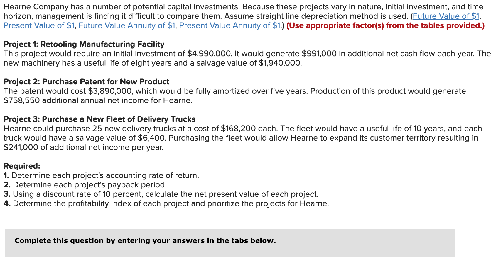 depreciation method is used. (Future Value of $_1, Present Value of $1,