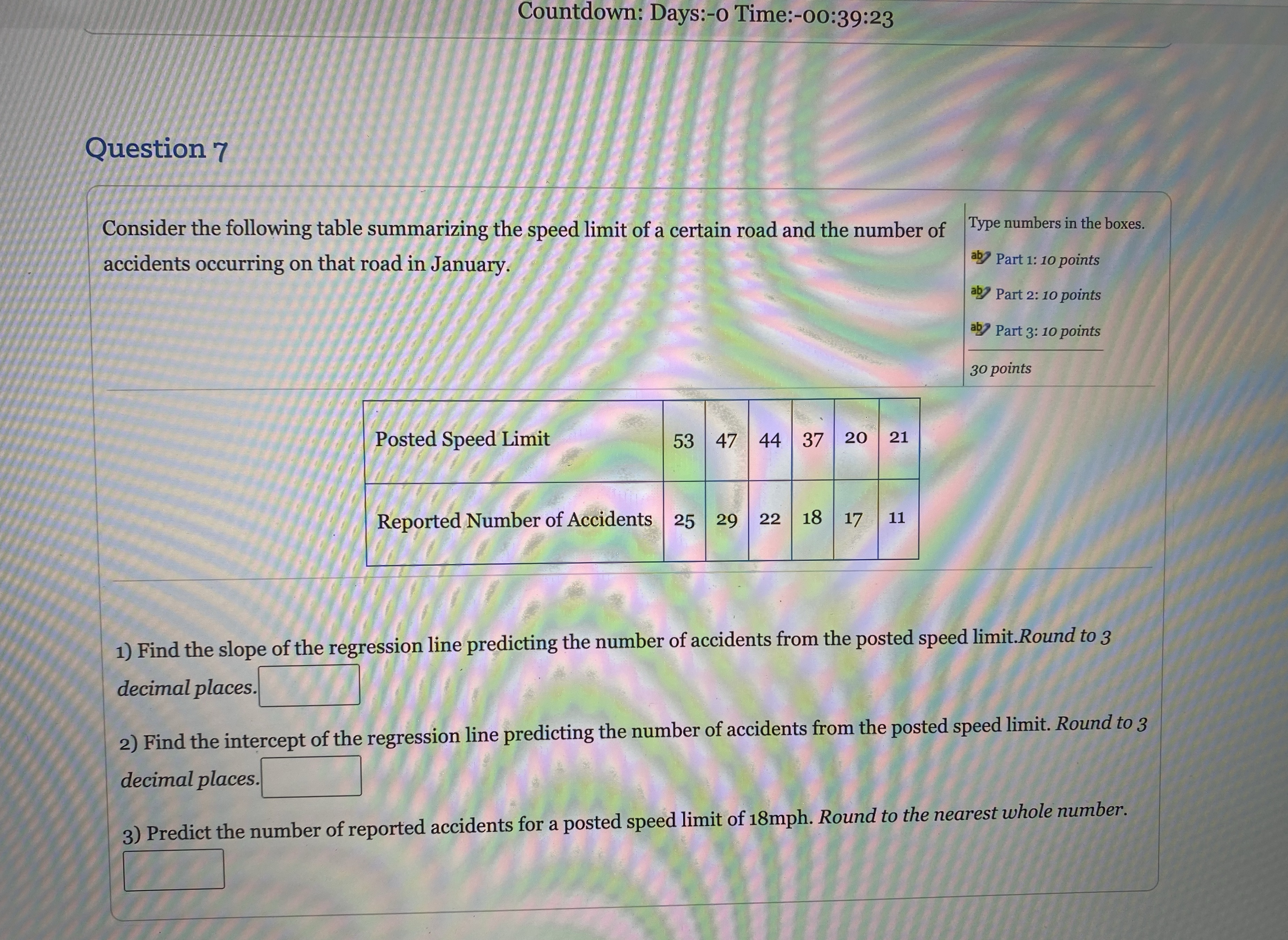 Countdown: Days:-o Time:-00:39:23 Question 7 Consider the following table summarizing the