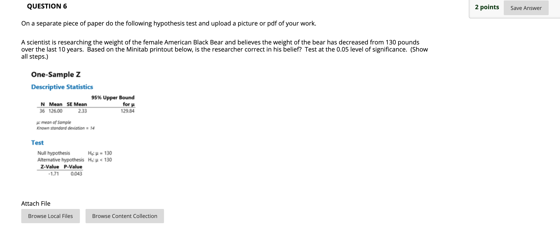  QUESTION 6 2 points Save Answer On a separate piece of