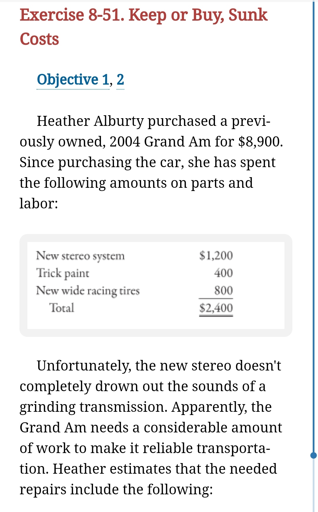 Exercise 8-51. Keep or Buy, Sunk Costs Objective 1, 2 Heather