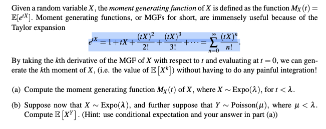 Given a random variable X , the moment generating function of X
