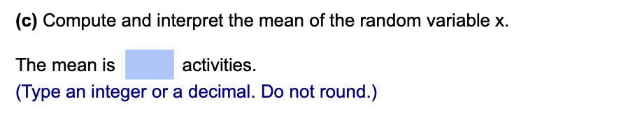 activities. (Round to one decimal place as needed.) (9) What is the