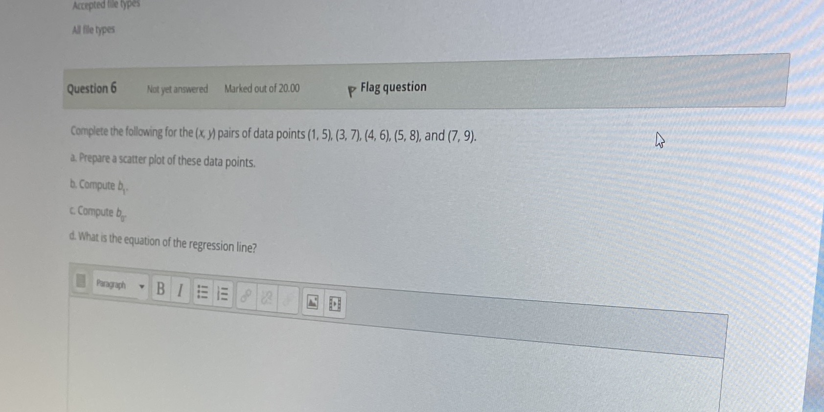 Not yet answered Marked out of 20.00 Complete the following for the
