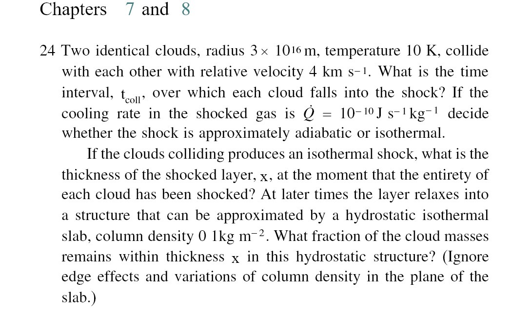 1016 m, temperature 10 K, collide with each other with relative velocity