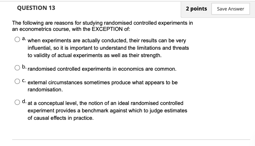 following are reasons for studying randomised controlled experiments in an econometrics course,