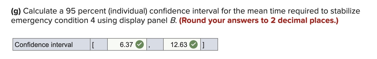 places.) Confidence interval 6.37 12.63A study compared three display panels used by