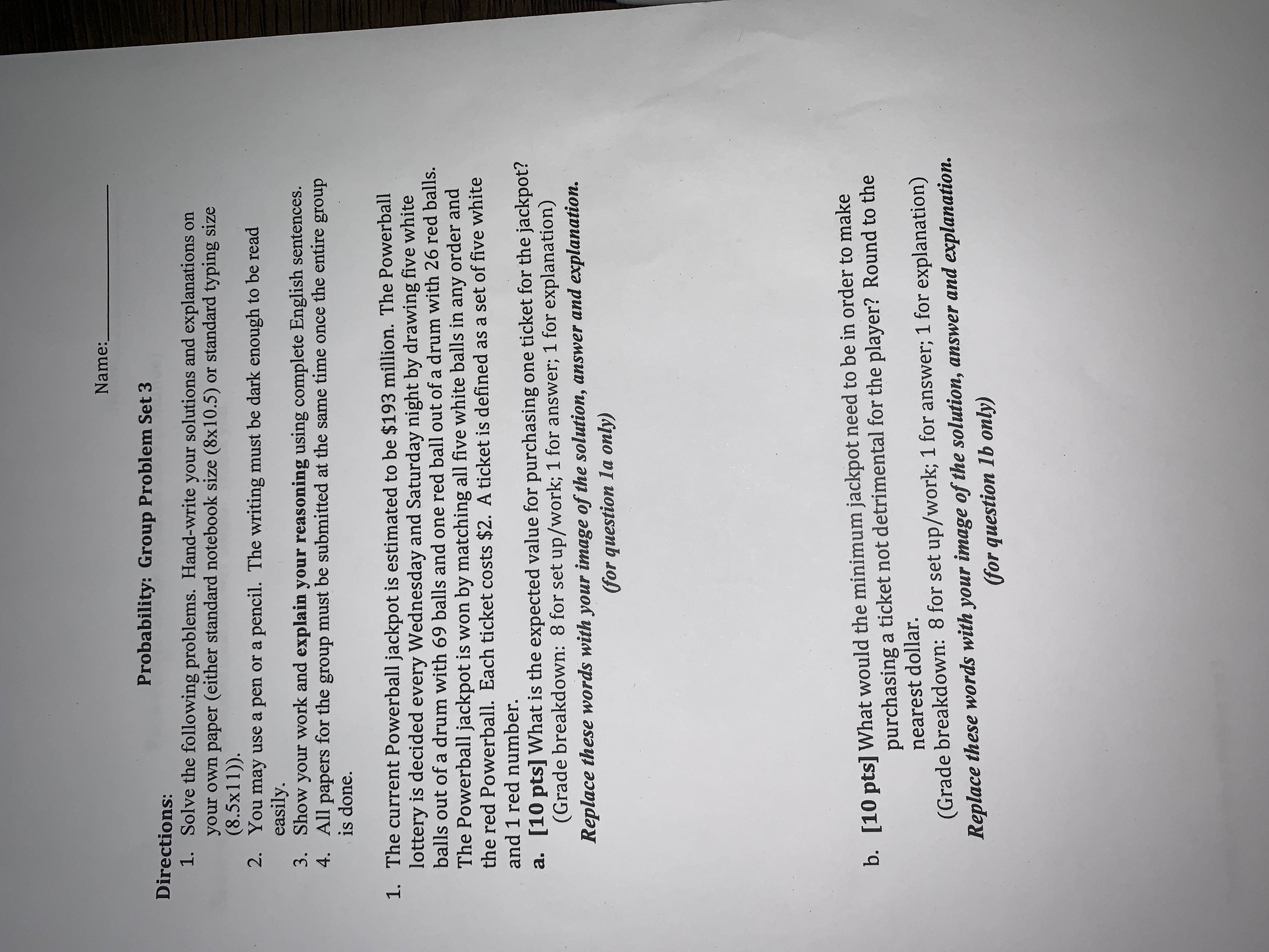 problems. Hand-write your solutions and explanations on your own paper (either standard