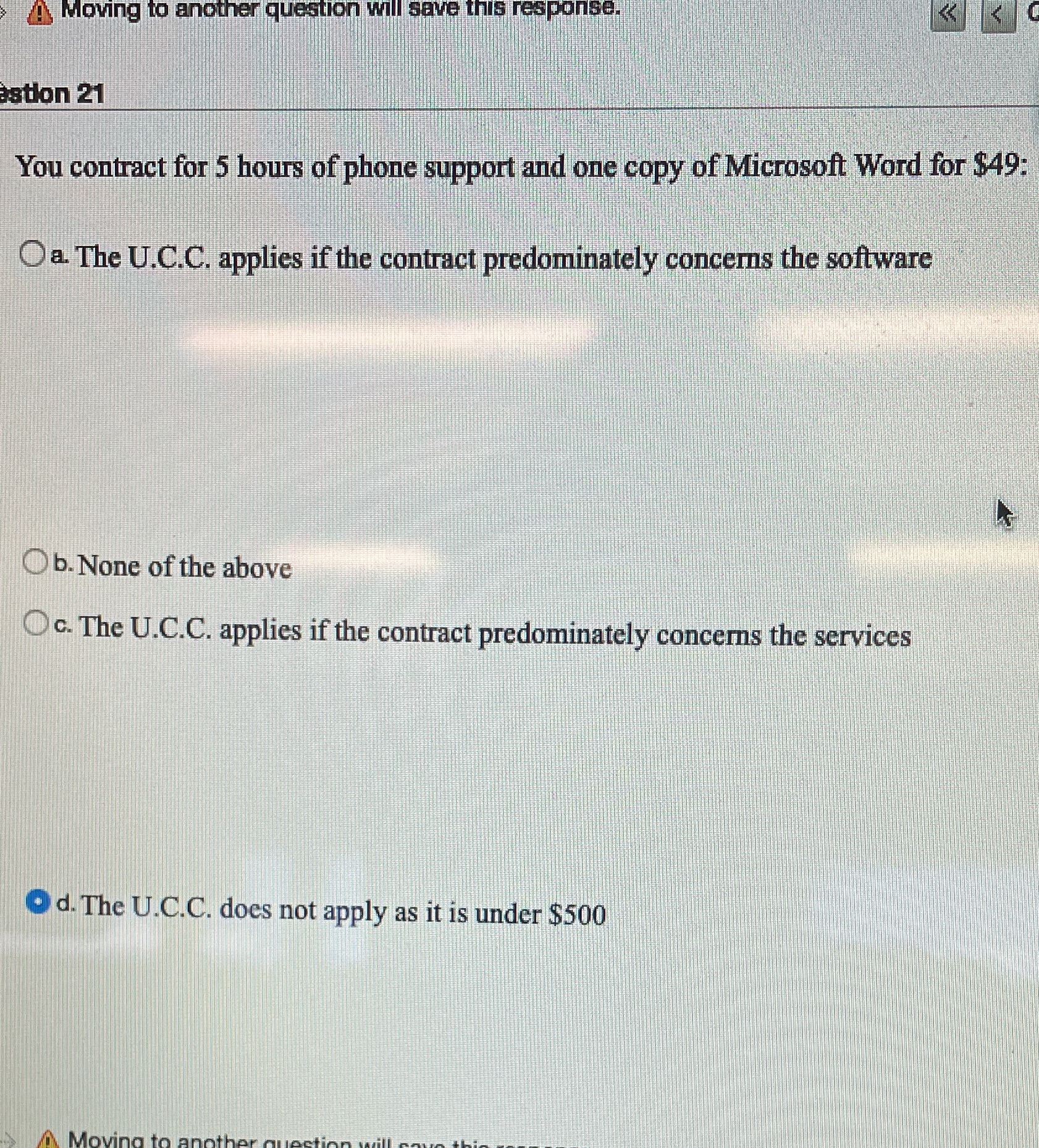  Moving to another question will save this response. stion 21 You