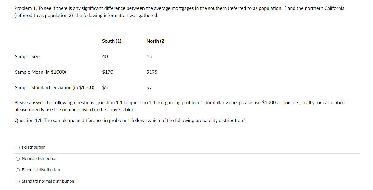 information was gathered. South (1) North (2) Sample Size 40 45 Sample