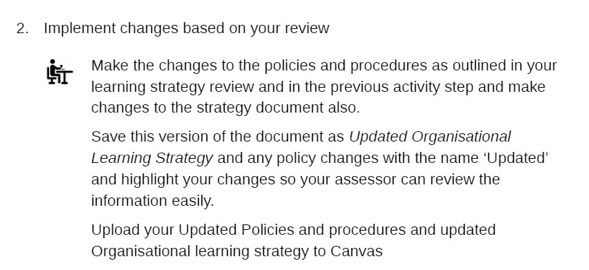 to the policies and procedures as outlined in your learning strategy review