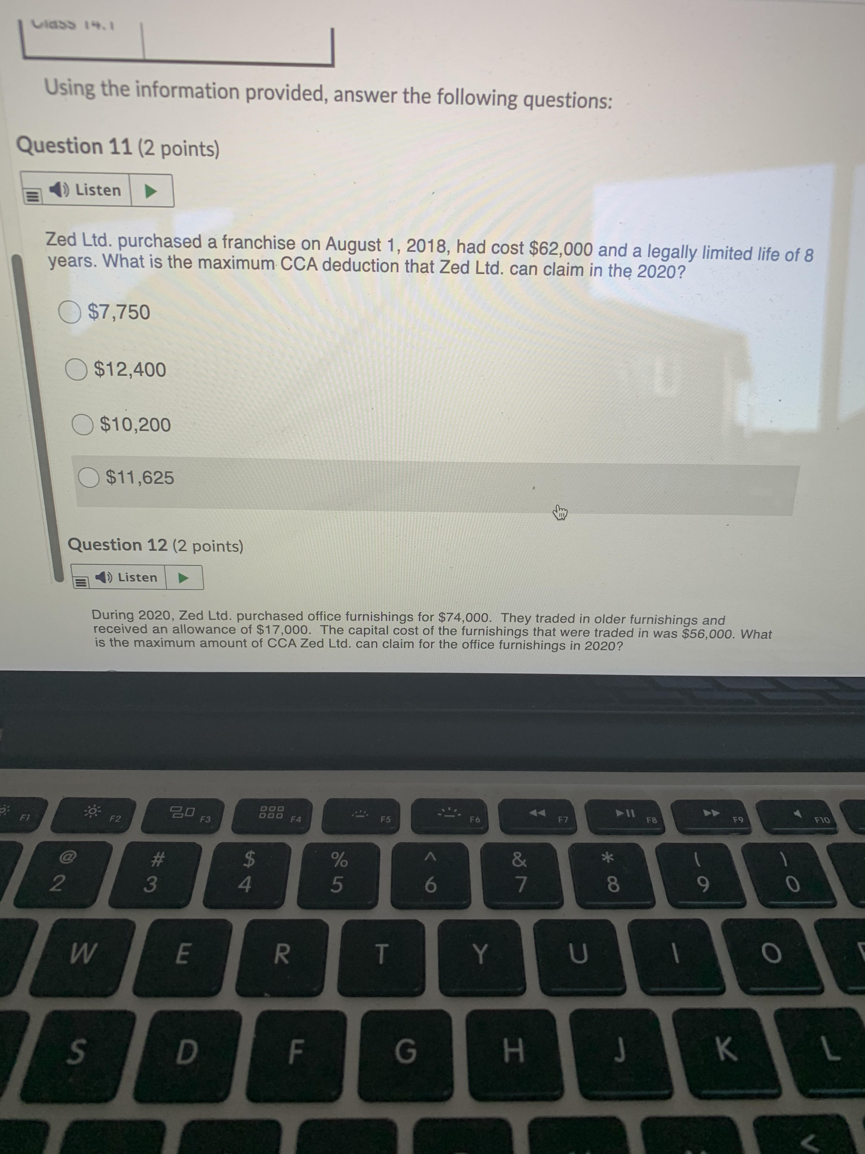 the 2020? $7,750 $12,400 $10,200 $11,625 Question 12 (2 points) Listen During