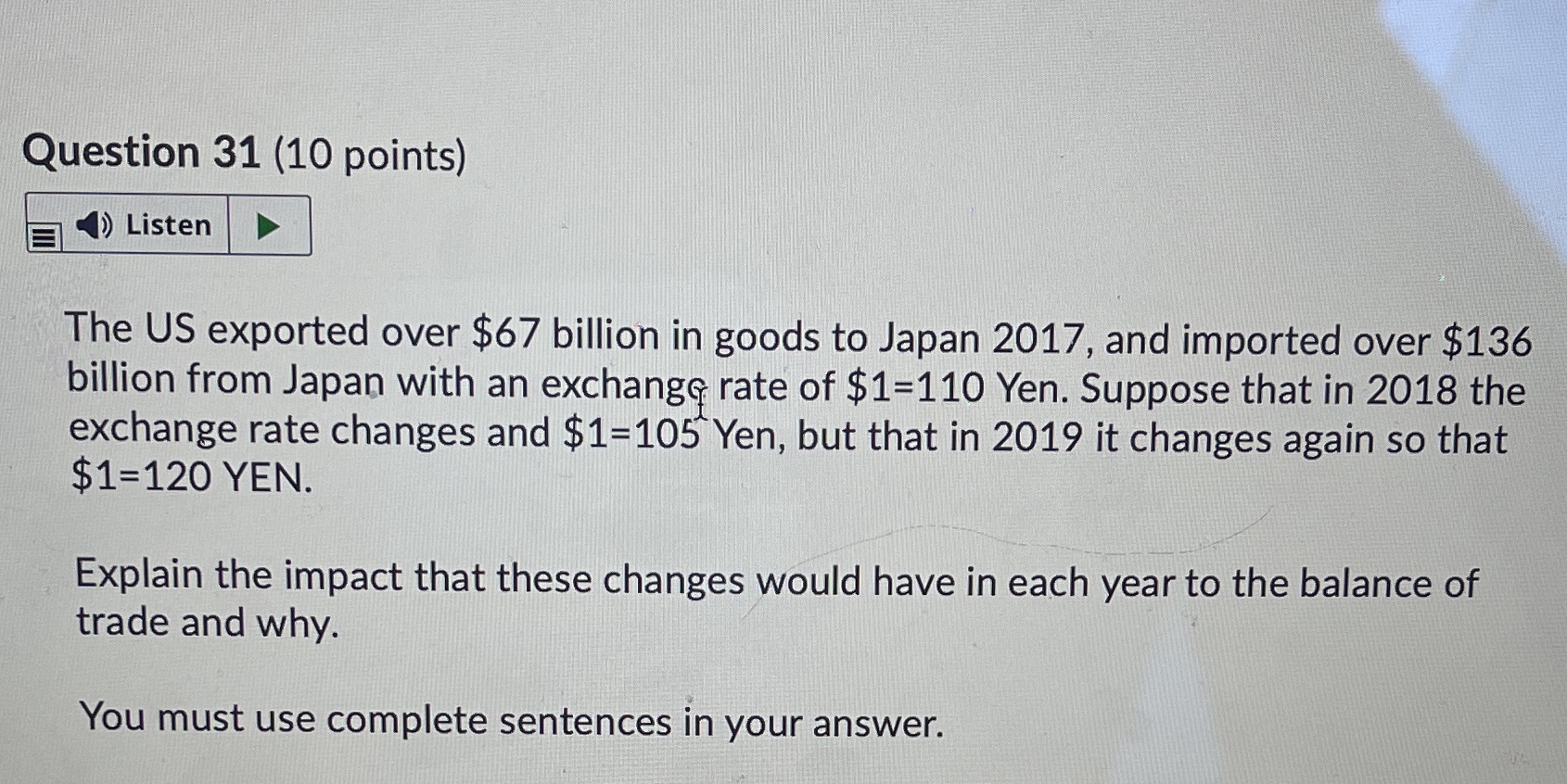  Question 31 (10 points) ) Listen The US exported over $67