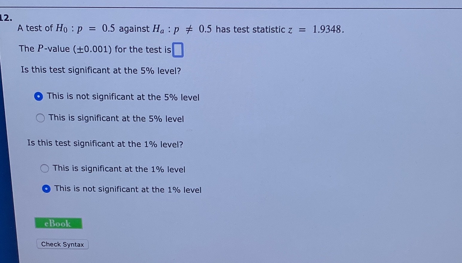 How does one get the p-value? Pls help 12. A test of