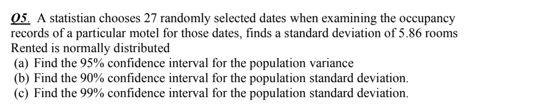  05. A statistian chooses 27 randomly selected dates when examining the
