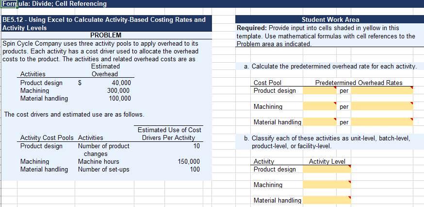 Costing Rates and Student WorkArea Activity Levels Required: Provide input into cells