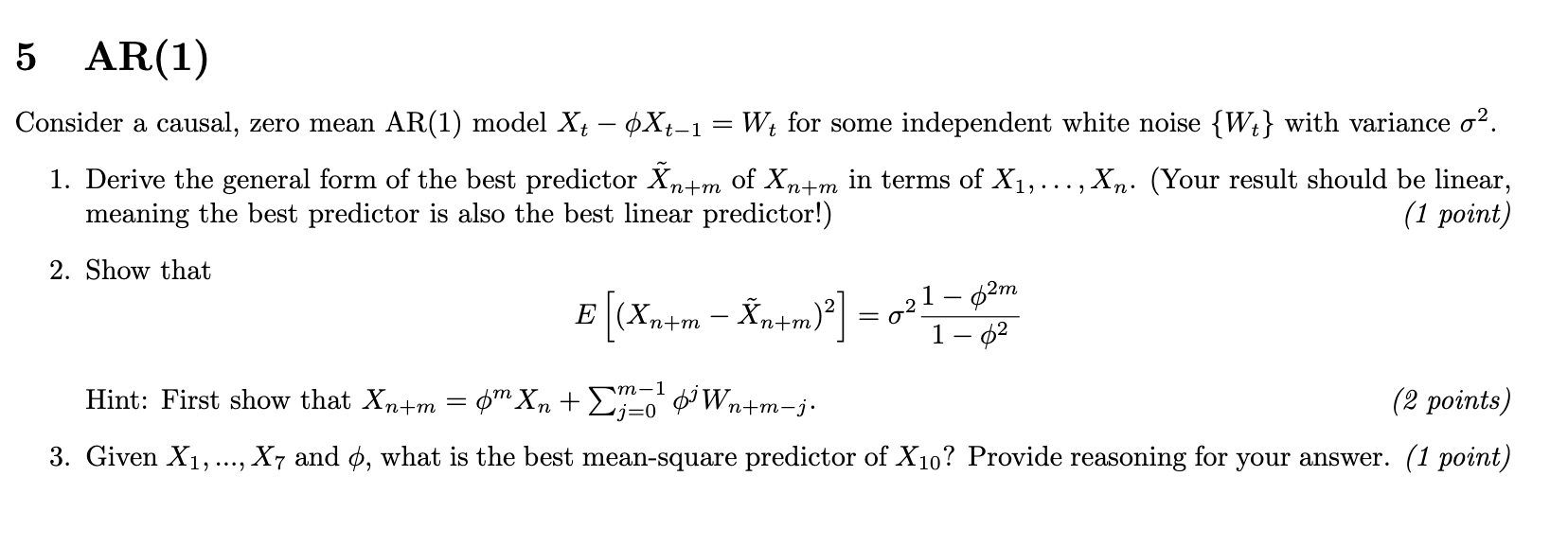 help pls thx 5 AR(1) Consider a causal, zero mean AR(1) model