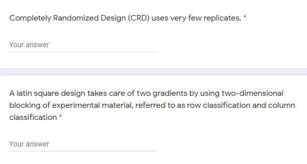 it is false Completely Randomized Design (CRD) uses very few replicates. Your