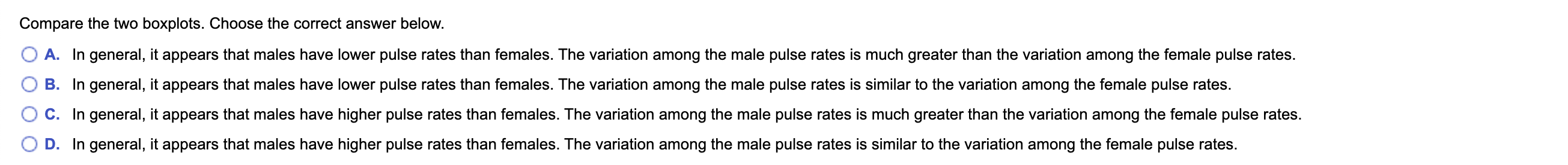 outliers. Use the boxplots to compare the two data sets. Click the
