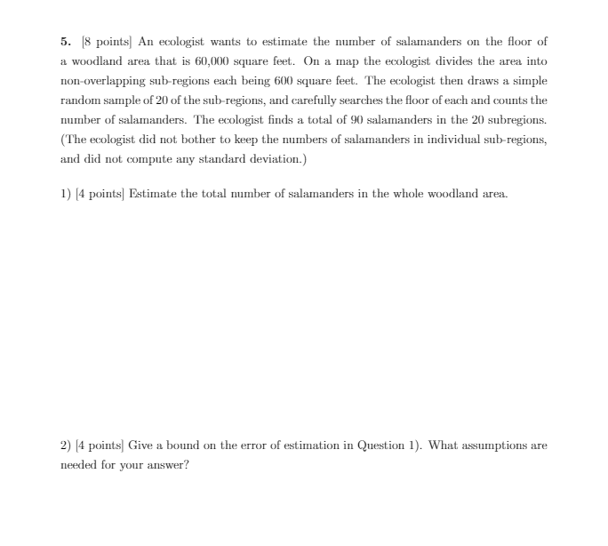 Please help me with this stat sampling problem. 5. [8 points] An